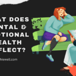 What Does Mental & Emotional Health Reflect?