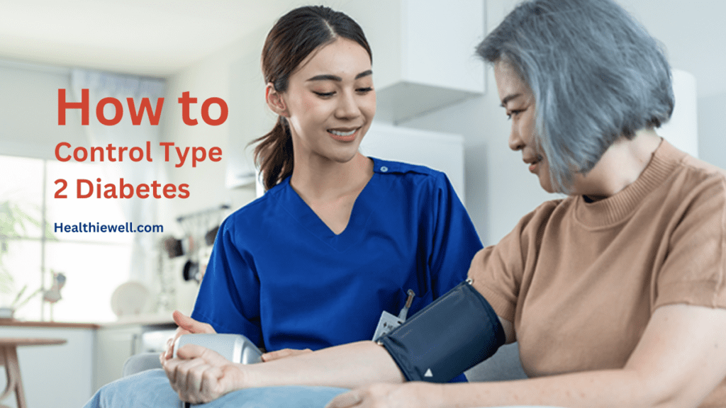 How to Control Type 2 Diabetes