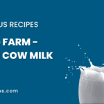 Delicious Recipes Using Farm-Fresh Cow Milk